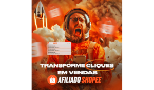 Afiliado Shopee: Como Transformar Clíques em Comissões Lucrativas